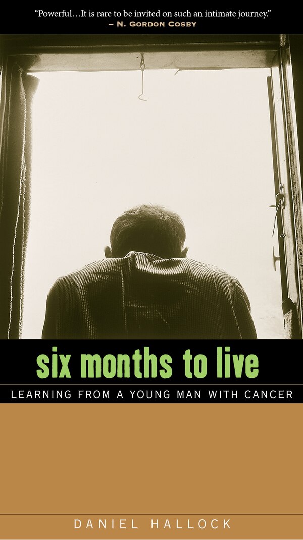 Six Months To Live by Daniel Hallock, Paperback | Indigo Chapters