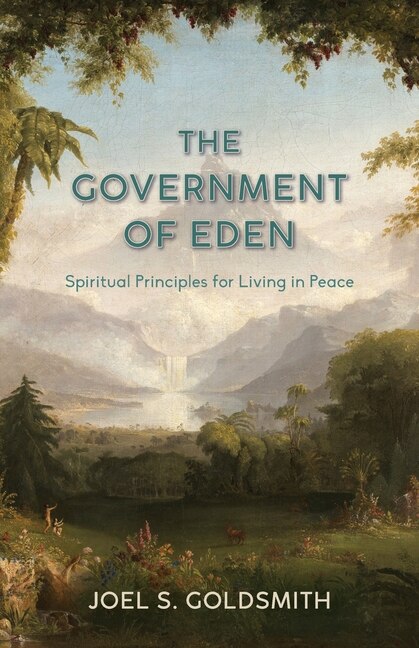 The Government of Eden by Joel S Goldsmith, Paperback | Indigo Chapters