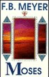 Moses by F B Meyer, Paperback | Indigo Chapters