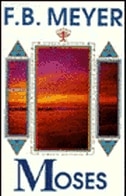 Moses by F B Meyer, Paperback | Indigo Chapters