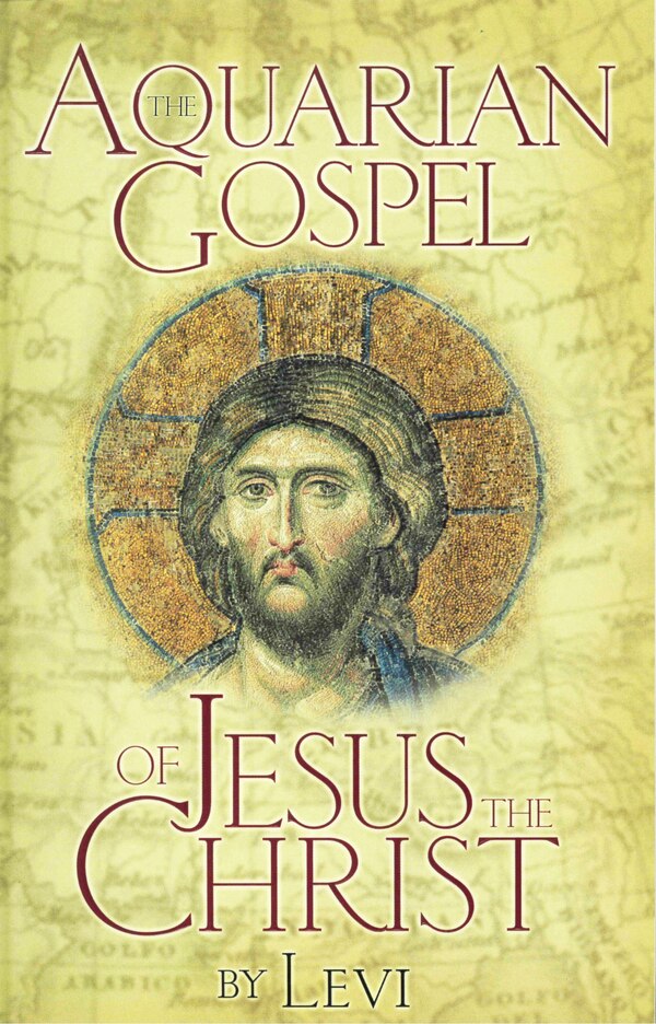 THE AQUARIAN GOSPEL OF JESUS THE CHRIST by Levi Levi, Paperback | Indigo Chapters