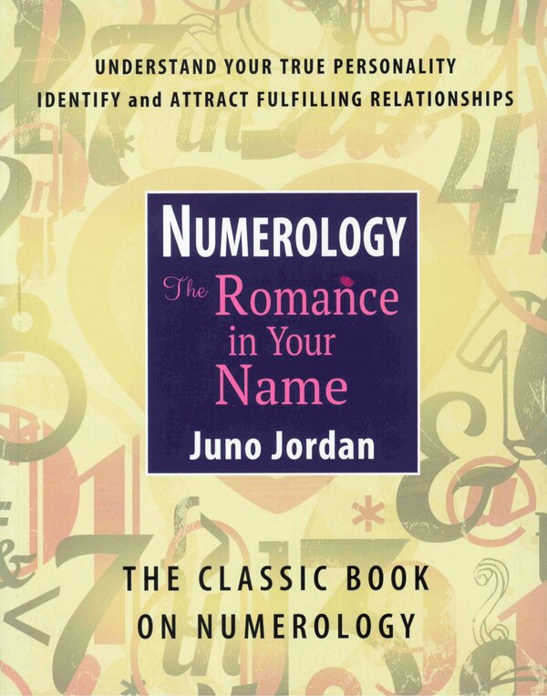 Numerology The Romance in Your Name by Juno Jordan, Paperback | Indigo Chapters
