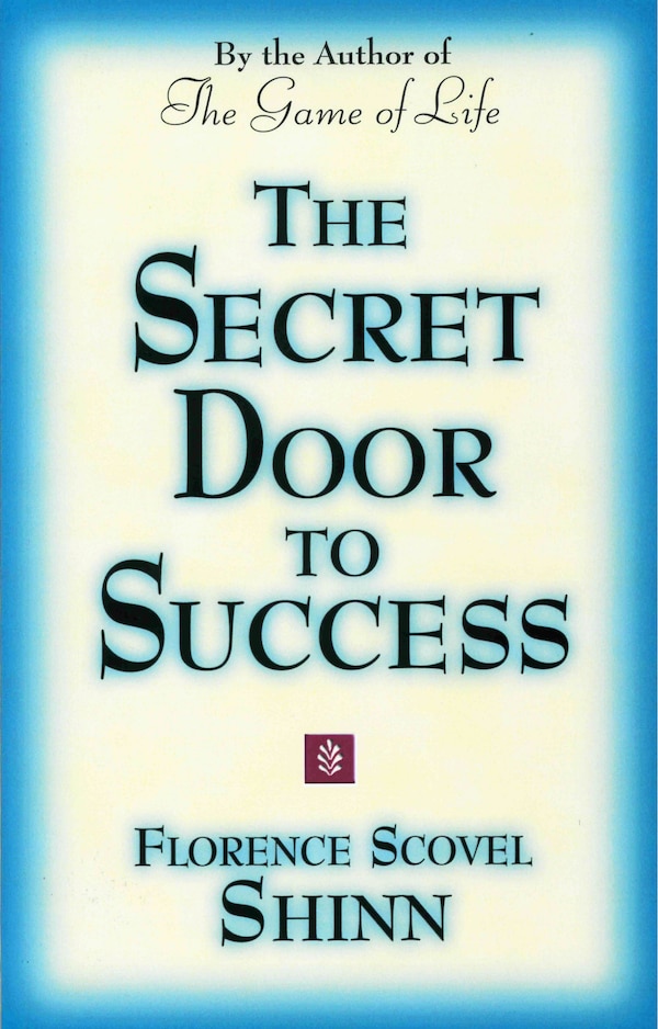 THE SECRET DOOR TO SUCCESS by Florence Scovel Shinn, Paperback | Indigo Chapters