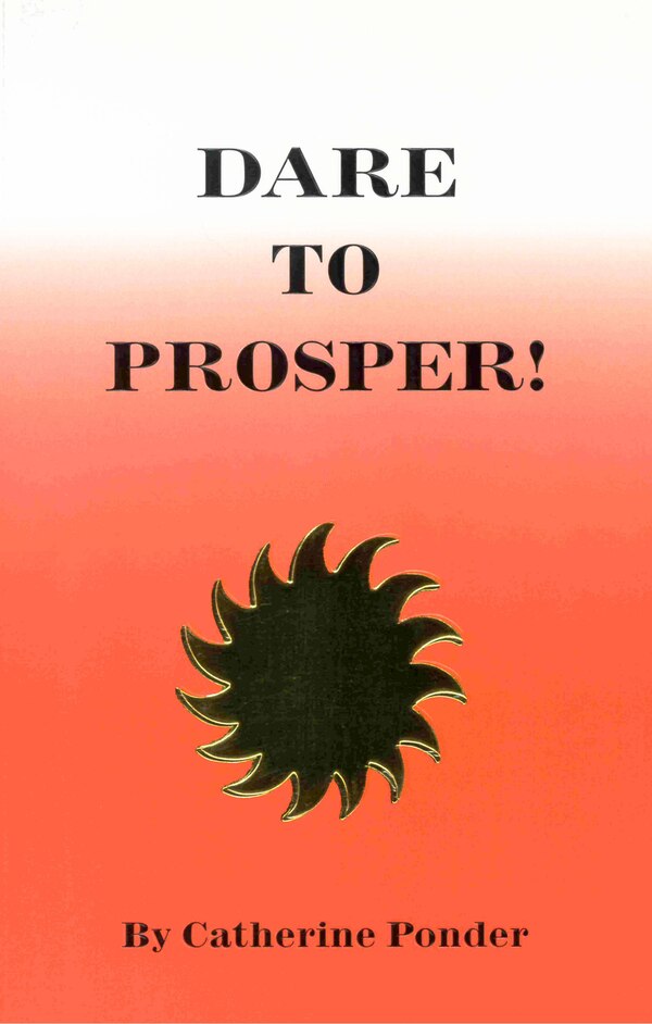 DARE TO PROSPER by Catherine Ponder, Paperback | Indigo Chapters