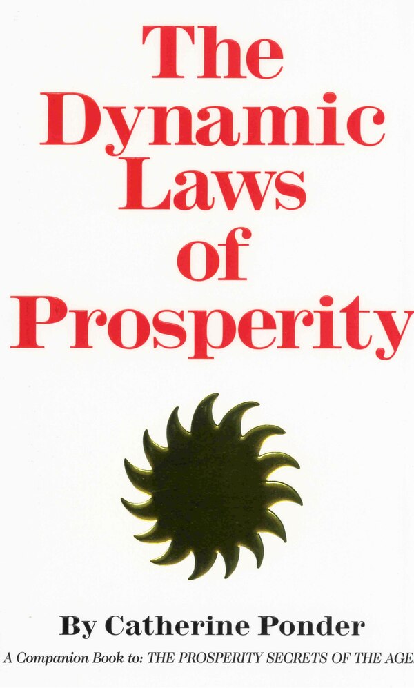 The Dynamic Laws Of Prosperity by Catherine Ponder, Paperback | Indigo Chapters