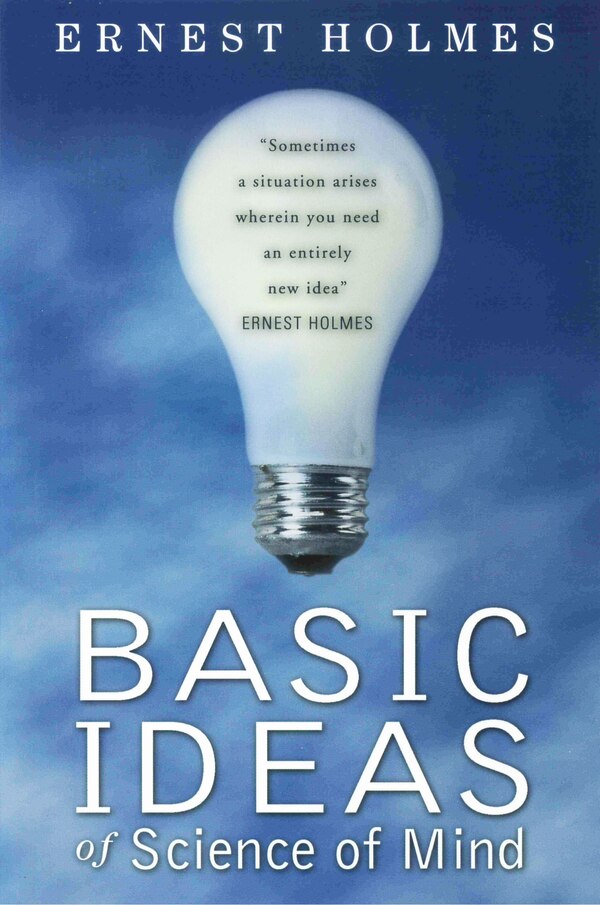 BASIC IDEAS OF SCIENCE OF MIND by Ernest Holmes, Paperback | Indigo Chapters