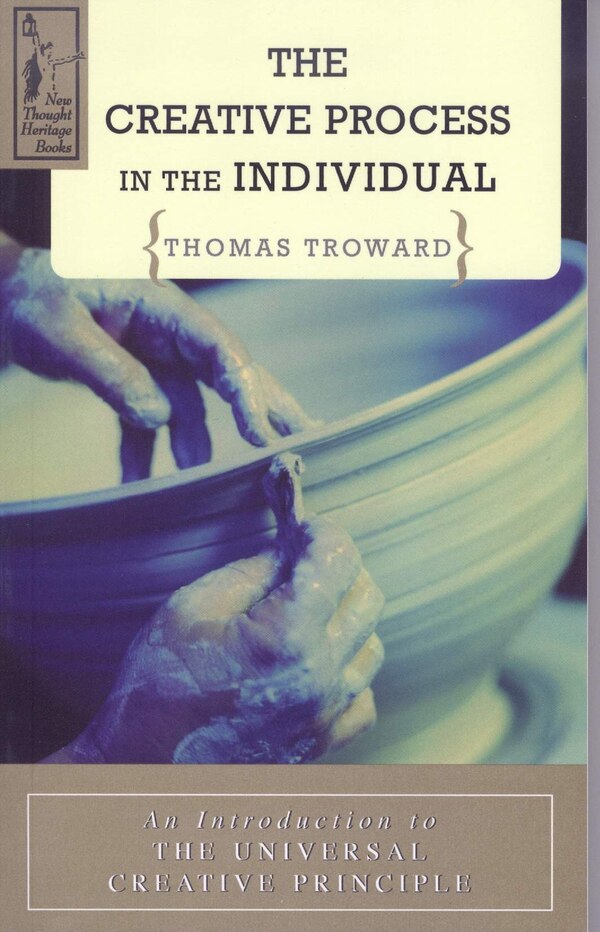 The Creative Process in the Individual by Thomas Troward, Paperback | Indigo Chapters