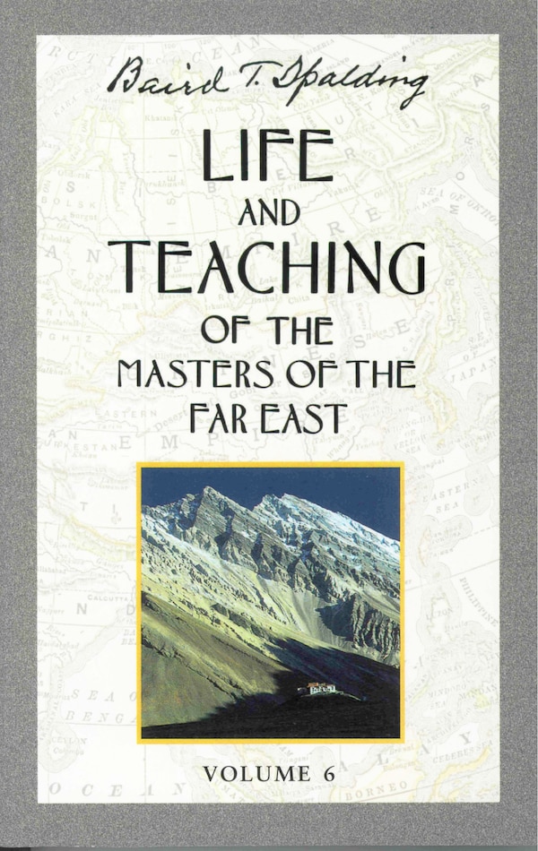 Life and Teaching of the Masters of the Far East Volume 6 by Baird T. Spalding, Paperback | Indigo Chapters