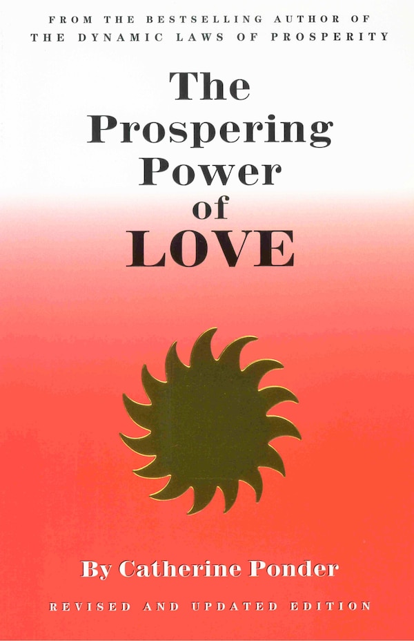 THE PROSPERING POWER OF LOVE by Catherine Ponder, Paperback | Indigo Chapters