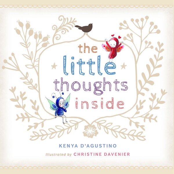 The Little Thoughts Inside by Kenya D'Agustino, Hardcover | Indigo Chapters