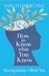 How to Know What You Know by Sara Stevens Nichols, Paperback | Indigo Chapters