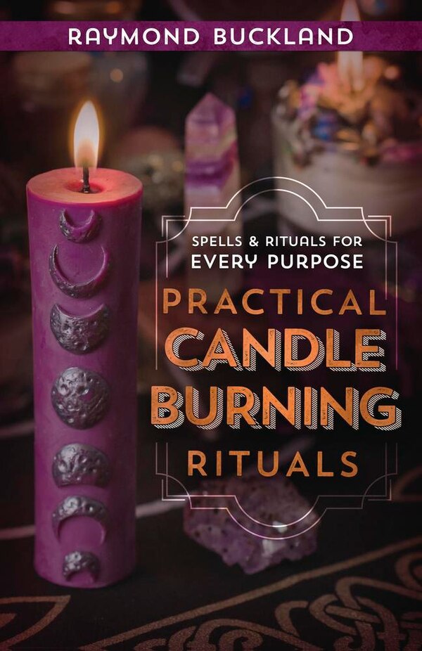 Practical Candleburning Rituals by Raymond Buckland, Paperback | Indigo Chapters