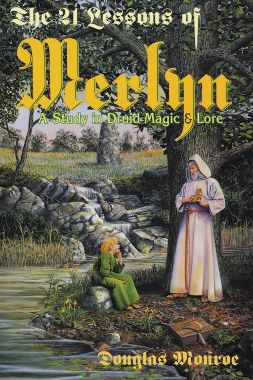 The 21 Lessons of Merlyn by Douglas Monroe, Paperback | Indigo Chapters