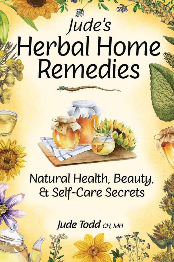 Jude's Herbal Home Remedies by Jude Todd, Paperback | Indigo Chapters