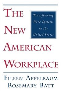 The New American Workplace by Eileen Appelbaum, Paperback | Indigo Chapters