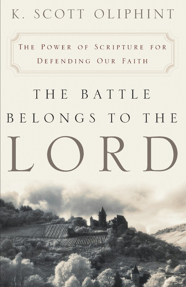 The Battle Belongs to the Lord by K Scott Oliphint, Paperback | Indigo Chapters