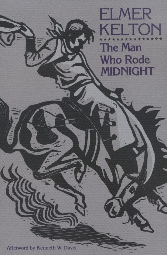 The Man Who Rode Midnight by Elmer Kelton, Paperback | Indigo Chapters