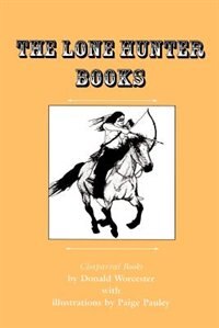 The Lone Hunter Books: War Pony/Lone Hunter's Gray Pony/Lone Hunter and the Cheyennes by Donald Emmet Worcester, Mass Market Paperback