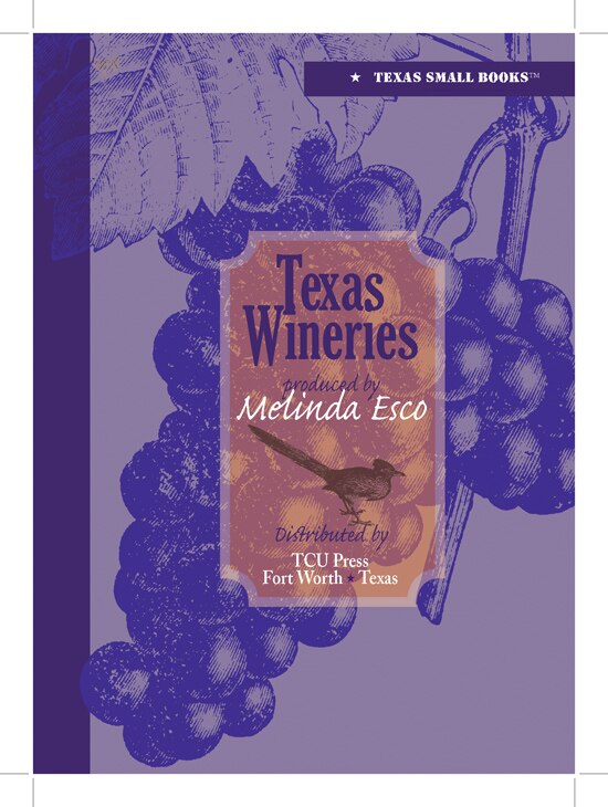 Texas Wineries by Melinda Esco, Hardcover | Indigo Chapters