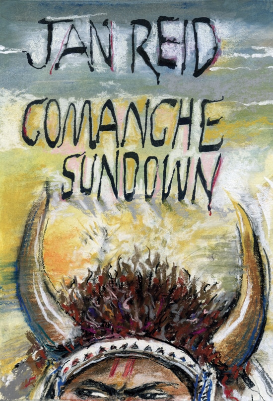 Comanche Sundown by Jan Reid, Hardcover | Indigo Chapters