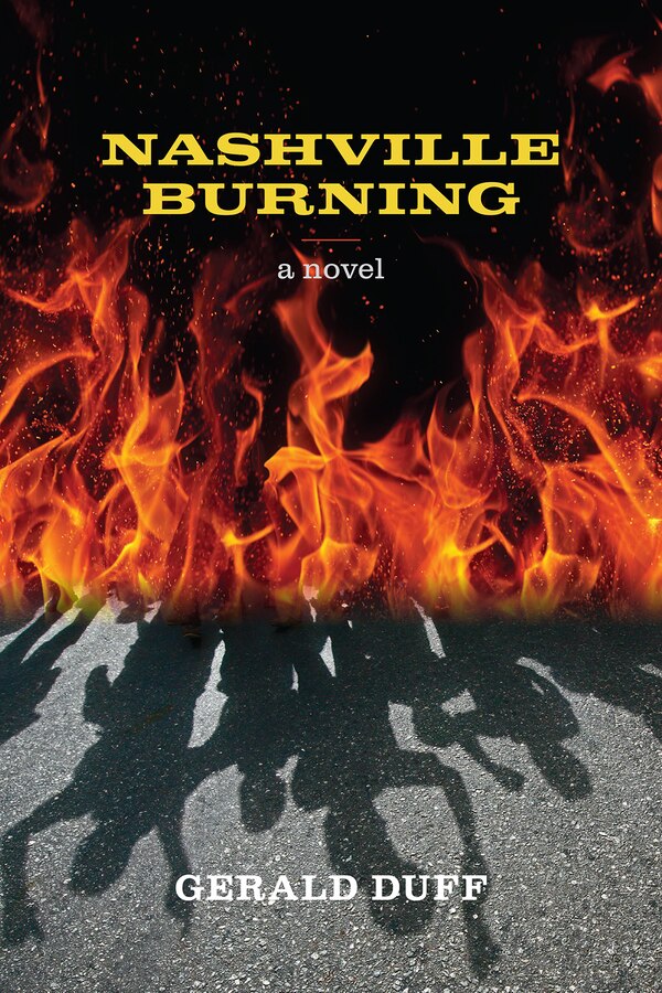 Nashville Burning by Gerald Duff, Hardcover | Indigo Chapters
