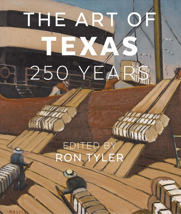 The Art of Texas by Ron Tyler, Hardcover | Indigo Chapters