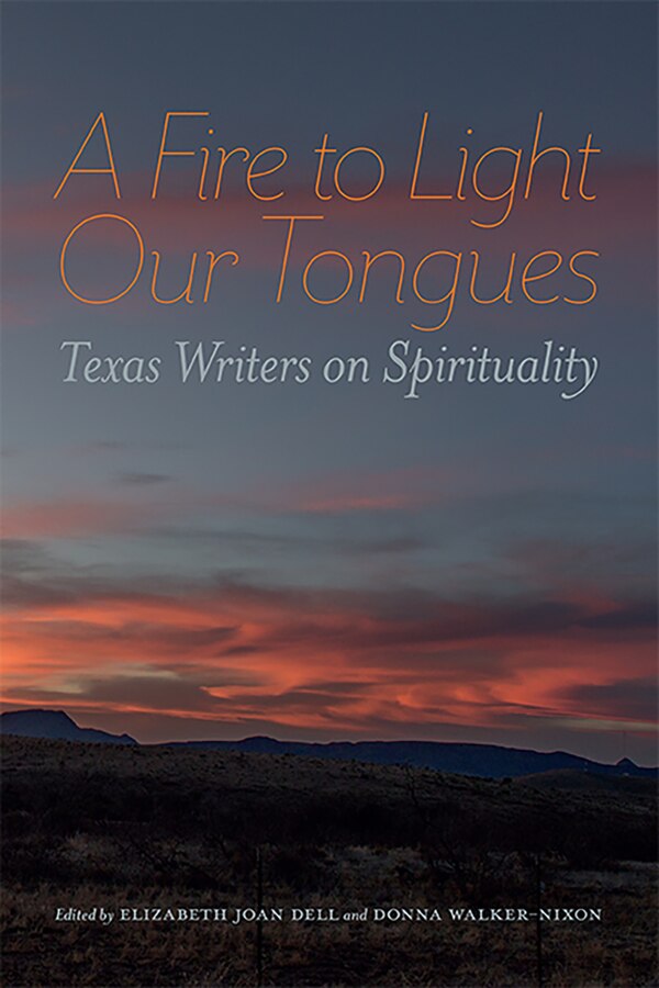 A Fire to Light Our Tongues by Elizabeth Joan Dell, Paperback | Indigo Chapters