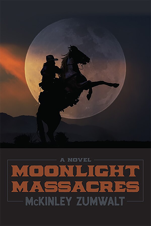 Moonlight Massacres by McKinley Zumwalt, Paperback | Indigo Chapters