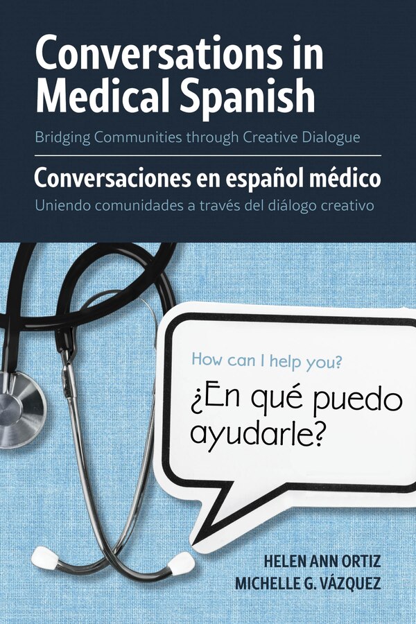 Conversations in Medical Spanish by Helen Ann Ortiz, Paperback | Indigo Chapters