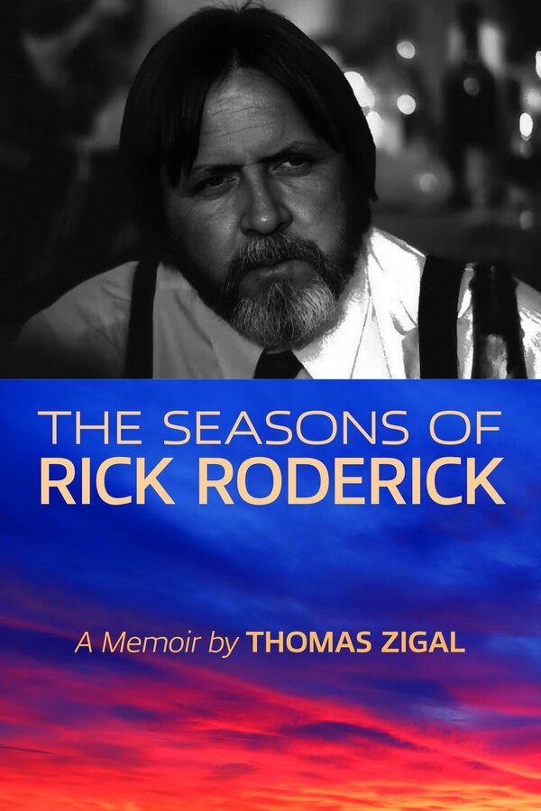 The Seasons of Rick Roderick by Thomas Zigal, Paper over Board | Indigo Chapters