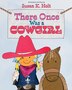 There Once was a Cowgirl by Susan K. Holt, Picture Books | Indigo Chapters