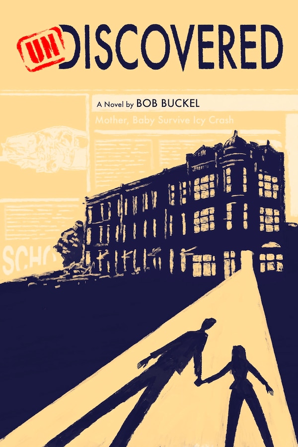 Undiscovered by Bob Buckel, Paperback | Indigo Chapters
