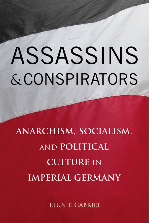 Assassins And Conspirators by Elun Gabriel, Paper over Board | Indigo Chapters