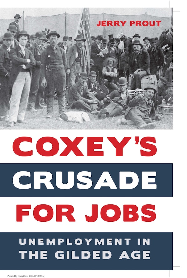 Coxey's Crusade For Jobs by Jerry Prout, Paperback | Indigo Chapters