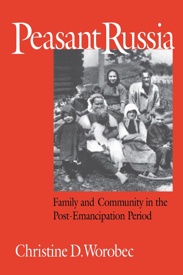 PEASANT RUSSIA by Christine D. Worobec, Paperback | Indigo Chapters