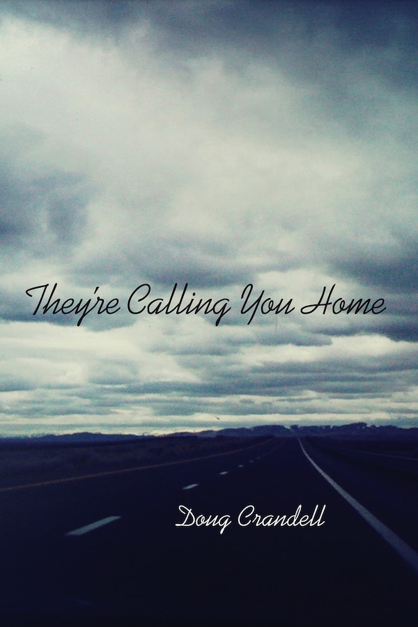They're Calling You Home by Doug Crandell, Paperback | Indigo Chapters