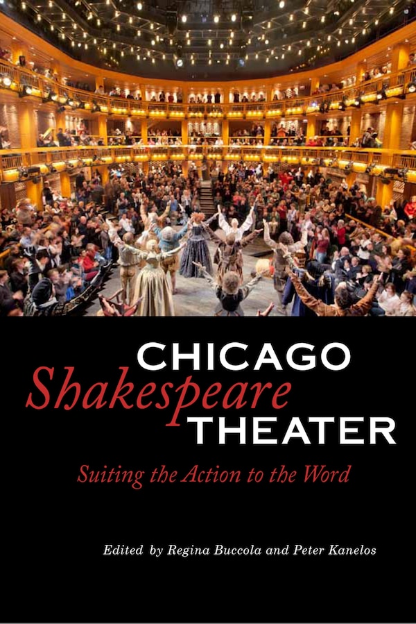 Chicago Shakespeare Theater by Regina Buccola, Paperback | Indigo Chapters