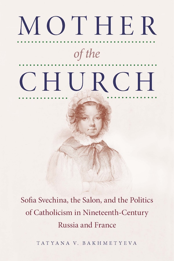 Mother Of The Church by Tatyana V. Bakhmetyeva, Paperback | Indigo Chapters