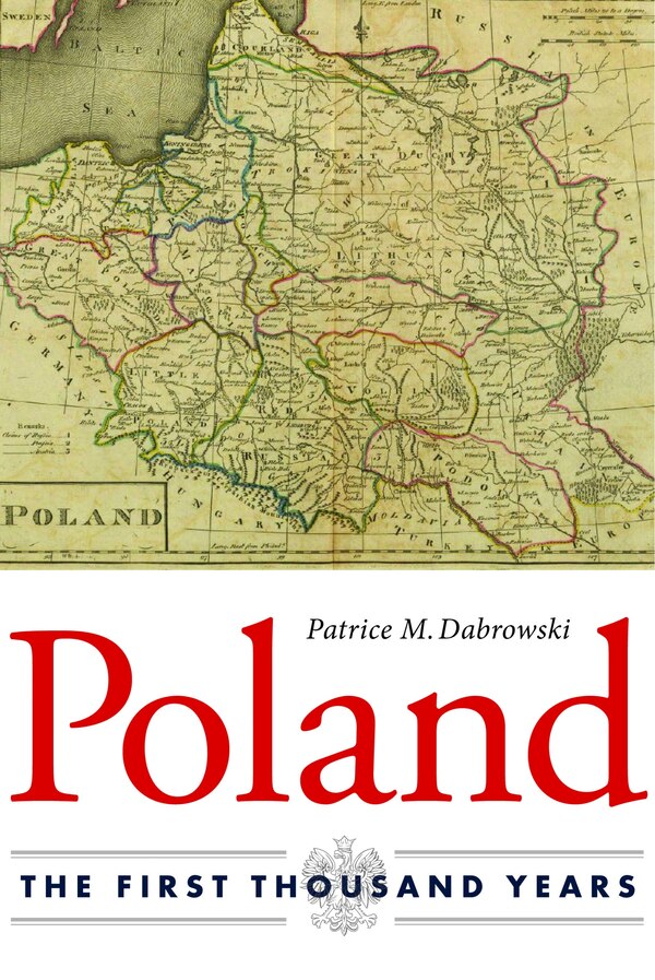 Poland by Patrice M. Dabrowski, Paperback | Indigo Chapters