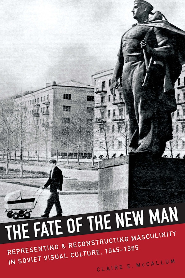 The Fate of the New Man by Claire McCallum, Paper over Board | Indigo Chapters