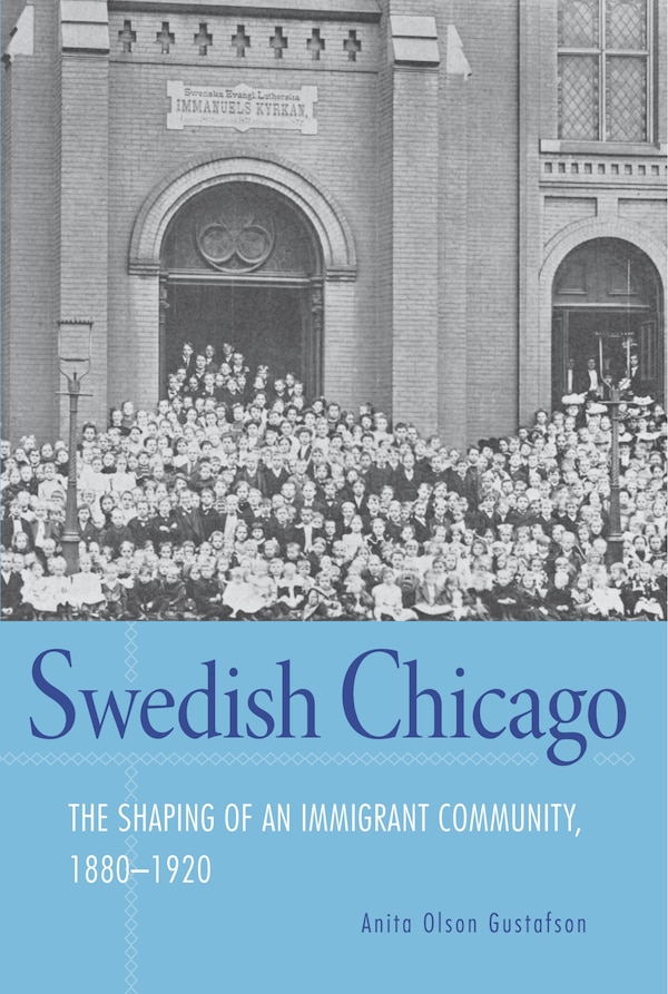 Swedish Chicago by Anita Olson Gustafson, Paperback | Indigo Chapters