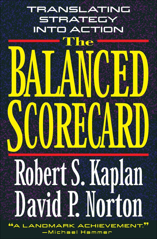 The Balanced Scorecard by Robert S. Kaplan, Hardcover | Indigo Chapters