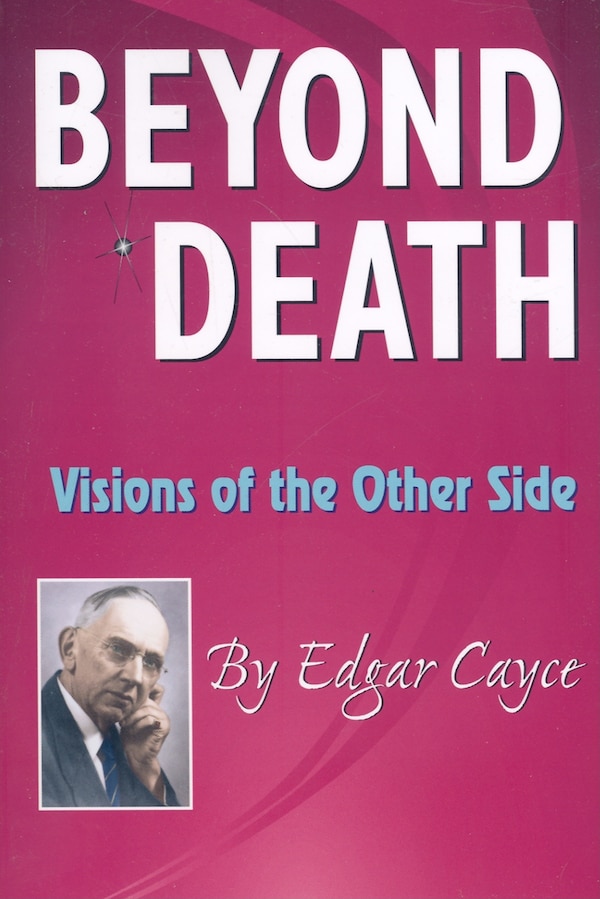 Beyond Death by Edgar Cayce, Paperback | Indigo Chapters