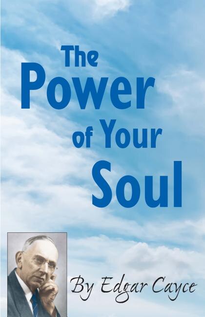 The Power of Your Soul by Edgar Cayce, Paperback | Indigo Chapters