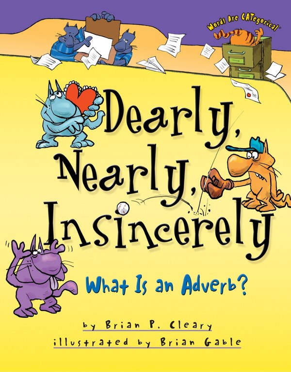 Dearly Nearly Insincerely by Brian P. Cleary, Hardcover | Indigo Chapters