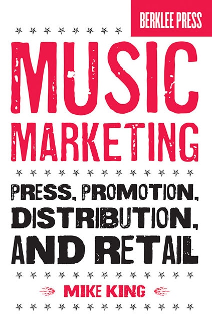 Music Marketing by Mike King, Paperback | Indigo Chapters