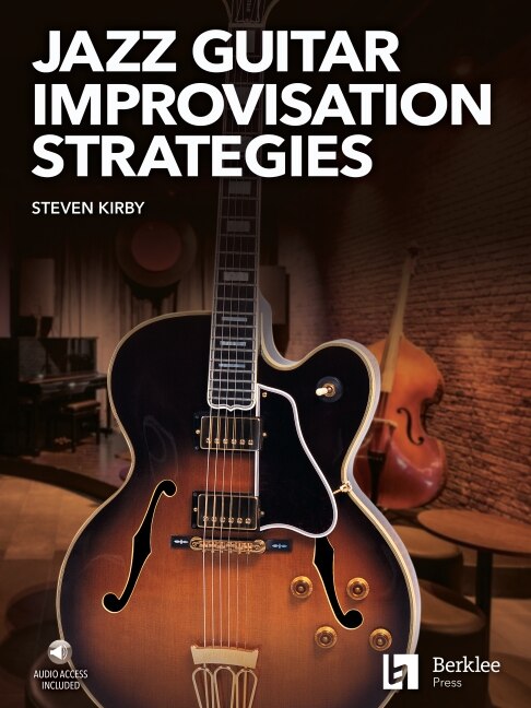 Jazz Guitar Improvisation Strategies by Steven Kirby, Book & Toy | Indigo Chapters