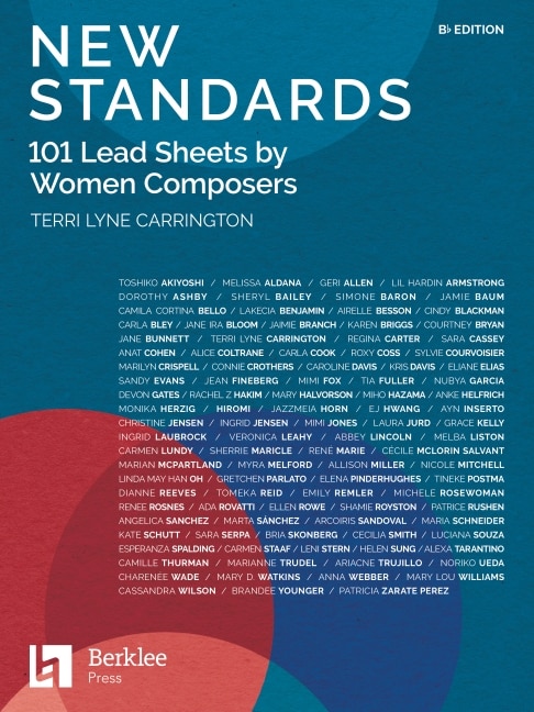 New Standards: 101 Lead Sheets by Women Composers - B-flat Edition by Terri Lyne Carrington, Paperback | Indigo Chapters