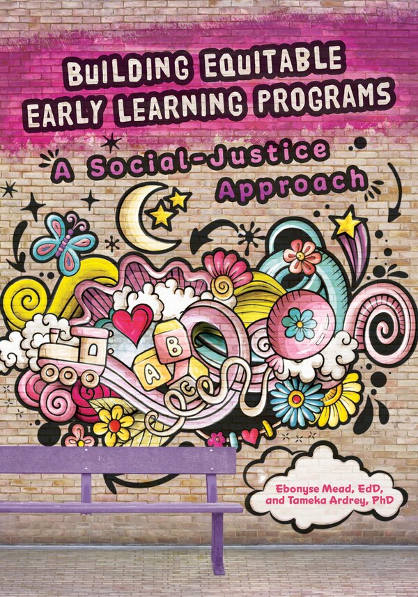 Building Equitable Early Learning Programs by Ebonyse Mead, Paperback | Indigo Chapters