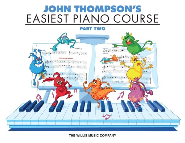 John Thompson's Easiest Piano Course - Part 2 - Book Only, Paperback | Indigo Chapters